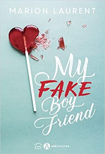 Mon avis sur My fake boyfriend de Marion Laurent Mon avis sur My fake boyfriend de Marion Laurent