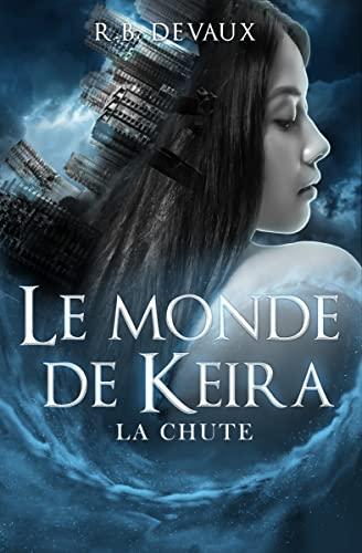 Mon avis sur Le monde de Keira - La chute de RB Devaux