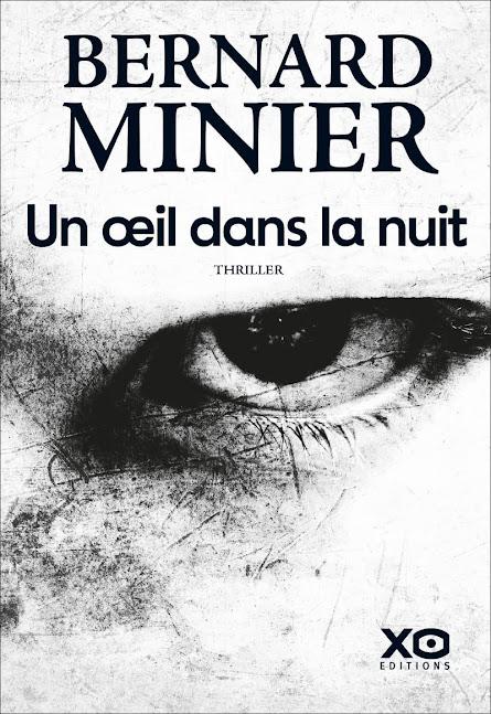 Nes : Un Oeil dans la nuit - Bernard Minier (XO)