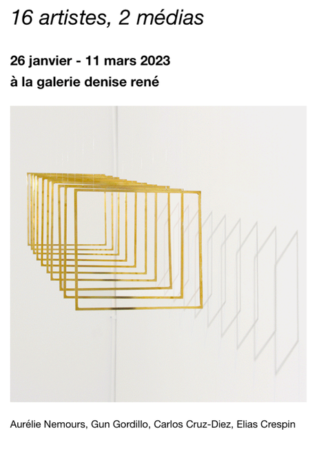 Galerie Denise René – 16 artistes – 2 médias (26 Janvier au 11 Mars 2023)