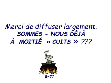 Divers - La cuisson de la grenouille