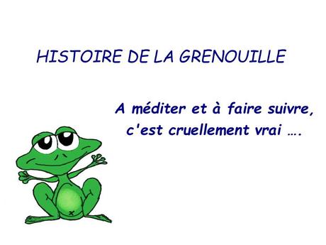 Divers - La cuisson de la grenouille