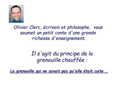 Divers - La cuisson de la grenouille