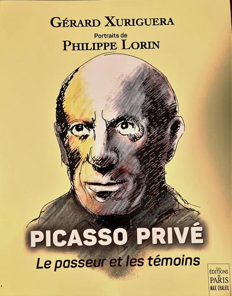 un livre nouveau – sortie le 20 Janvier 2023 – « Picasso Privé » de Gérard Xuriguera.