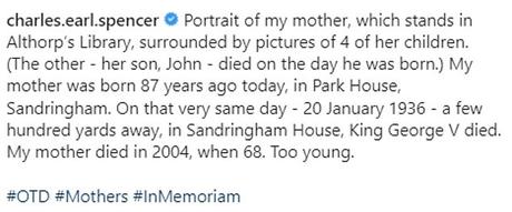 Charles Spencer, 58 ans, qui vit à Althorp House dans le Northamptonshire, s'est rendu sur Instagram vendredi pour partager une peinture de sa défunte mère à l'occasion de son 87e anniversaire.