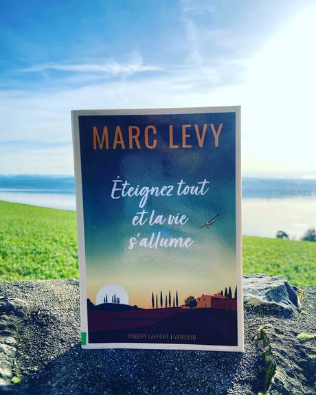 J’ai lu: Eteignez tout et la vie s’allume de Marc Levy