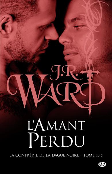 'La Confrérie de la dague noire, tome 18.5 : L'Amant Perdu' de J.R. Ward