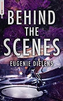 Mon avis sur Behind the scene d'Eugénie Dielens Mon avis sur Behind the scene d'Eugénie Dielens