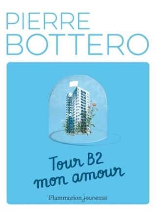 Tour B2 mon amour de Pierre Bottero Tour B2 mon amour de Pierre Bottero