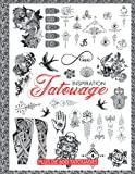 Comment choisir son premier tatouage ? Inspiration tatouage: plus de 600 idées de motifs de tatouage pour les vrais tatoueurs, les artistes professionnels et amateurs
