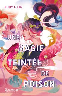 Le livre du thé #1 Une mage teintée de poison  de Judy I.Lin