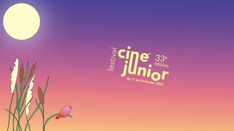 ÉVÉNEMENT : La 33e édition du festival Ciné Junior du 1er au 14 février 2023