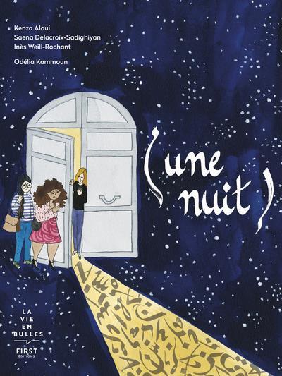 (une nuit), de Kenza Aloui, Saena Delacroix-Sadighiyan, Inès Weill-Rochant et Odélia Kammoun (First éditions) Couv_456127