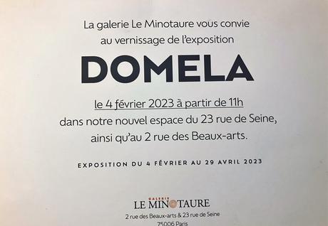 Galerie Le Minotaure  exposition DOMELA depuis le 4 Février 2023.