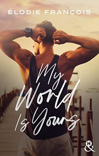 A vos agendas: Découvrez My world is yours d'Elodie François