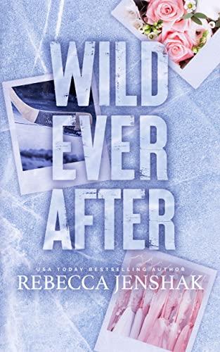 Mon avis sur Wild Ever After de Rebeca Jenshak Mon avis sur Wild Ever After de Rebeca Jenshak