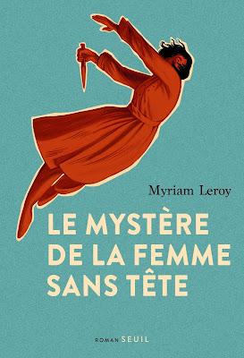 Le mystère de la femme sans tête   -   Myriam Leroy ♥♥♥♥♥