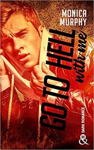 Mon avis sur Go to hell with me de Monica Murphy