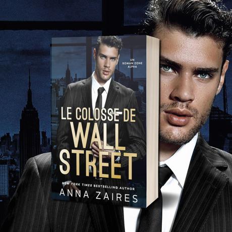 Le Colosse de Wall Street, Tome 1 de Anna Zaires