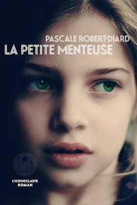 La petite menteuse   -   Pascale Robert-Diard