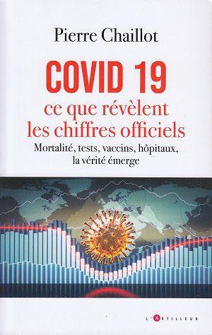 COVID-19 - Ce que révèlent les chiffres officiels, de Pierre Chaillot