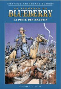 Blueberry, La piste des Maudits(Corteggiani, Blanc-Dumont) – Editions Altaya – 12,99€