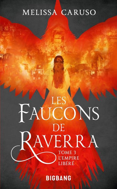 Les faucons de Raverra, tome 3 : L'Empire libéré Les faucons de Raverra, tome 3 : L'Empire libéré
