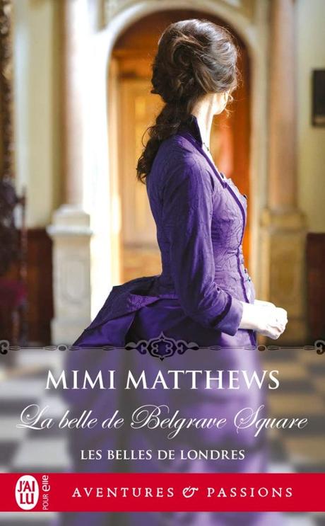 Les belles de Londres T02 – La belle de Belgrave Square de Mimi Matthews