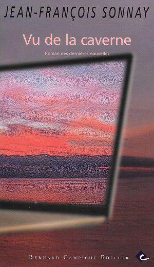 Vu de la caverne, de Jean-François Sonnay