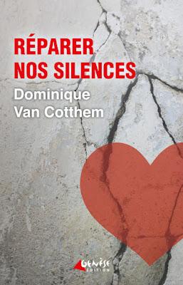 Réparer nos silences - Dominique Van Cotthem Réparer nos silences - Dominique Van Cotthem