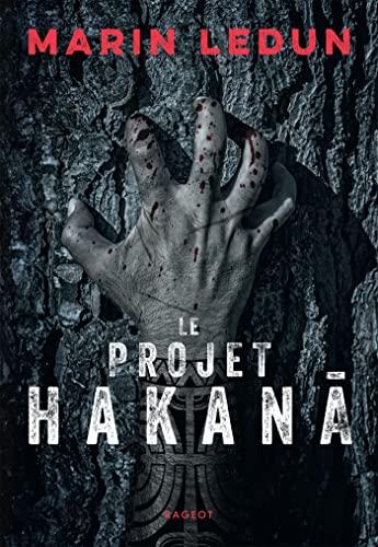 News : Le projet Hakanā  - Marin Ledun (Rageot)