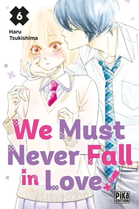 We must never fall in love! T06 de Haru Tsukishima We must never fall in love! T06 de Haru Tsukishima