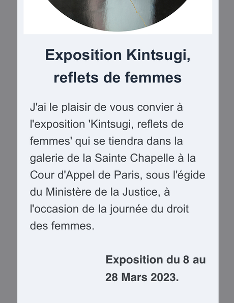 Galerie de la Sainte Chapelle – exposition Kintsugi « Reflets de femmes »  8/28 Mars 2023.
