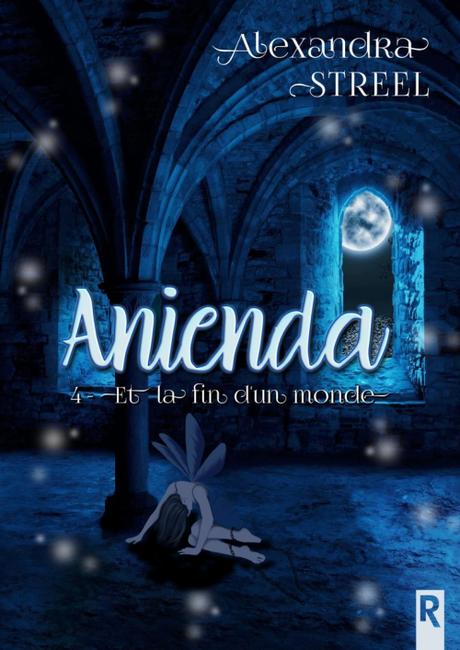 Anienda, tome 4 : Et la fin d'un monde