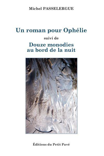 Michel Passelergue | Un roman pour Ophélie | Lecture de Béatrice Marchal
