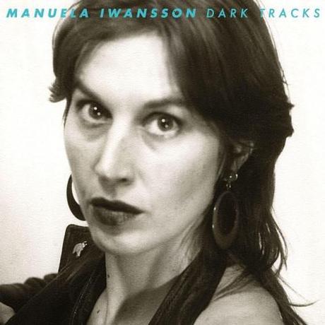 Album - MANUELA IWANSSON - Dark Tracks