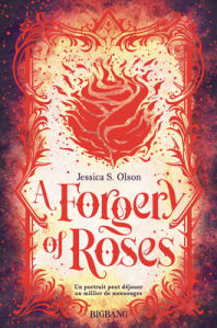 A forgery of roses, Jessica S. Olson