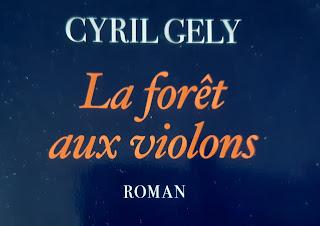 La forêt aux violons - Cyril Gély (entre **** et *****)