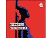 "Ces femmes-là" d'Ivy Pochoda (These Women)