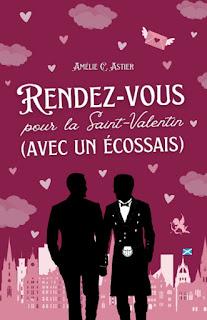 Meet love #2 Rendez-vous pour la St Valentin (avec un Écossais) par Amélie C. Astier