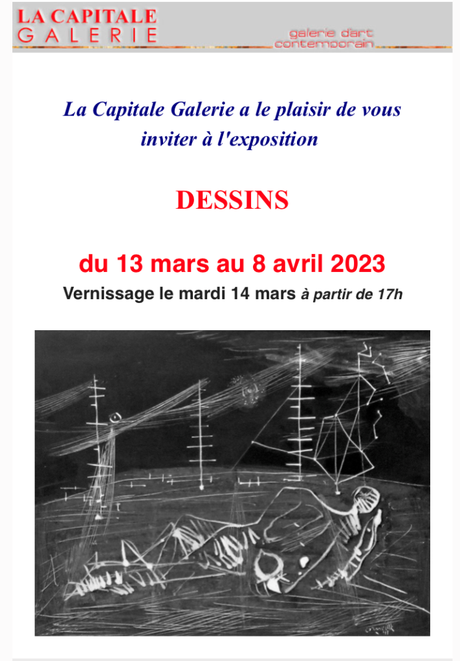 Galerie La Capitale –  » Dessins » du 13 Mars au 8 Avril 2023.