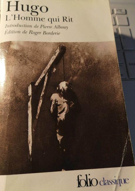 « En lisant, en écrivant »… (Dosette de lecture n°38). Victor Hugo : « L’Homme qui rit »