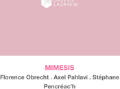 Galerie Lazarew MIMESIS partir Mars 2023.