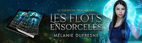 La Coureuse des Grèves T1 - Les flots ensorcelés - Mélanie Dufresne