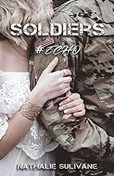 Mon avis sur Soldiers - Echo de Nathalie Sulivane. Mon avis sur Soldiers - Echo de Nathalie Sulivane.
