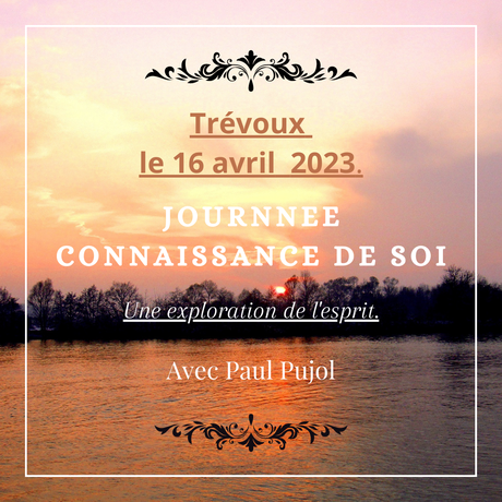 16 avril 2023 à TREVOUX: Journée Connaissance de soi