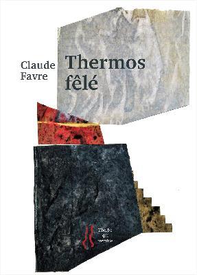 Claude Favre | Thermos fêlé