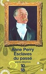 Esclave du passé, Anne Perry Esclave du passé, Anne Perry