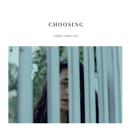 Sophie Jamieson ‘ Choosing Sophie Jamieson ‘ Choosing