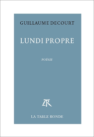 Guillaume Decourt | Lundi propre